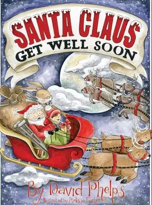 Père Noël, rétablissez-vous vite - Santa Claus, Get Well Soon