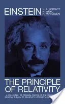 Le principe de relativité : Une collection de mémoires originaux sur la théorie générale et spéciale de la relativité - The Principle of Relativity: A Collection of Original Memoirs on the Special and General Theory of Relativity