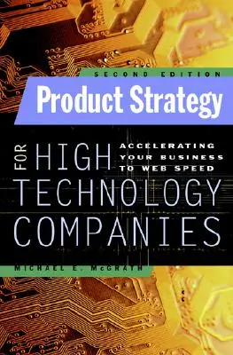 Stratégie produit pour les entreprises de haute technologie - Product Strategy for High Technology Companies