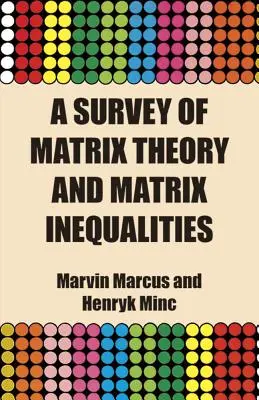 Une étude de la théorie des matrices et des inégalités matricielles - A Survey of Matrix Theory and Matrix Inequalities