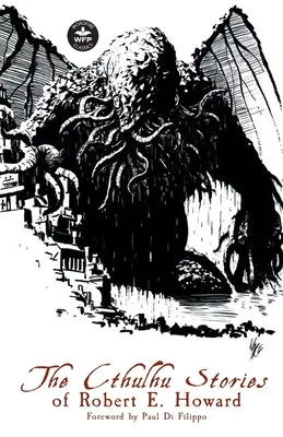 Les histoires de Cthulhu de Robert E. Howard - The Cthulhu Stories of Robert E. Howard