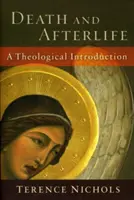 La mort et l'au-delà : Une introduction théologique - Death and Afterlife: A Theological Introduction