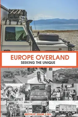 Europe Overland : A la recherche de l'unique - Europe Overland: Seeking the Unique