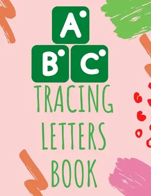 Livre de traçage des lettres - Tracing Letters Book