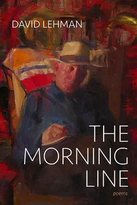 La ligne du matin : Poèmes - The Morning Line: Poems