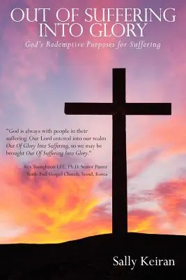 De la souffrance à la gloire - Out of Suffering Into Glory