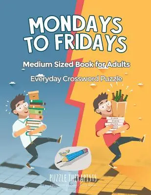 Le livre de mots croisés du lundi au vendredi, format moyen, pour les adultes - Mondays to Fridays Everyday Crossword Puzzle Medium Sized Book for Adults