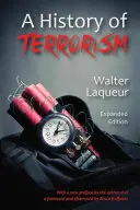 Une histoire du terrorisme : Édition élargie - A History of Terrorism: Expanded Edition