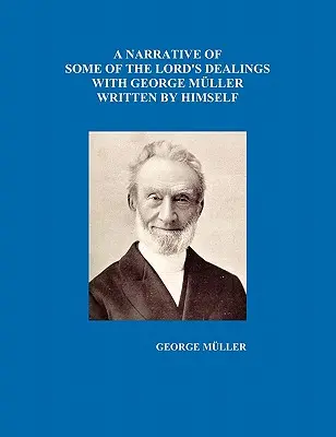 L'Autobiographie de George Muller, écrite par lui-même, Vol. I-IV (Hardback) - A Narrative of Some of the Lord's Dealings with George Mueller Written by Himself Vol. I-IV