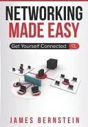 La mise en réseau en toute simplicité : connectez-vous ! - Networking Made Easy: Get Yourself Connected