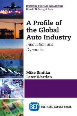 Profil de l'industrie automobile mondiale : Innovation et dynamique - A Profile of the Global Auto Industry: Innovation and Dynamics