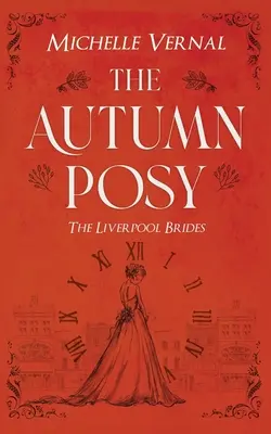 The Autumn Posy, Livre 1, Les fiancées de Liverpool - The Autumn Posy, Book 1, The Liverpool Brides