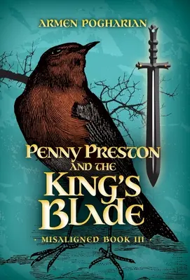 Penny Preston et la lame du roi - Penny Preston and the King's Blade