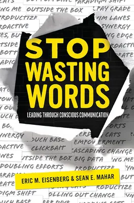 Stop Wasting Words : Diriger par une communication consciente - Stop Wasting Words: Leading Through Conscious Communication