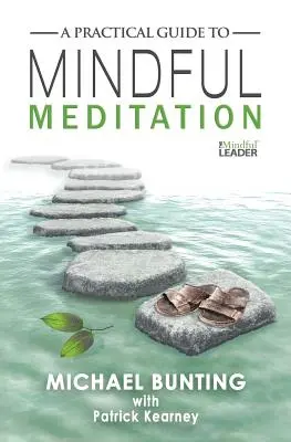 Guide pratique de la méditation en pleine conscience - A Practical Guide to Mindful Meditation