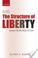 La structure de la liberté : La justice et l'État de droit - The Structure of Liberty: Justice and the Rule of Law