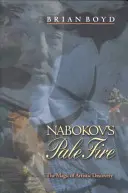 Le feu pâle de Nabokov : la magie de la découverte artistique - Nabokov's Pale Fire: The Magic of Artistic Discovery