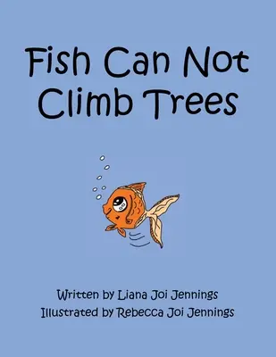 Les poissons ne peuvent pas grimper aux arbres - Fish Can Not Climb Trees