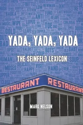 Yada, Yada, Yada : Le lexique de Seinfeld - Yada, Yada, Yada: The Seinfeld Lexicon