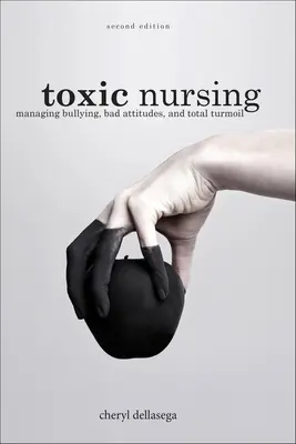 Les soins infirmiers toxiques - Toxic Nursing