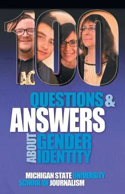100 questions et réponses sur l'identité de genre : Le spectre transgenre, non binaire, fluide et queer - 100 Questions and Answers About Gender Identity: The Transgender, Nonbinary, Gender-Fluid and Queer Spectrum