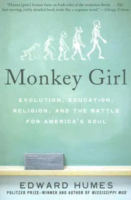 Monkey Girl : Evolution, éducation, religion et bataille pour l'âme de l'Amérique - Monkey Girl: Evolution, Education, Religion, and the Battle for America's Soul