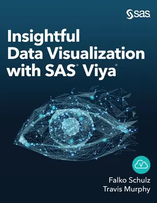 Visualisation des données avec SAS Viya - Insightful Data Visualization with SAS Viya