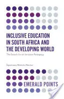L'éducation inclusive en Afrique du Sud et dans les pays en développement : La recherche d'une pédagogie inclusive - Inclusive Education in South Africa and the Developing World: The Search for an Inclusive Pedagogy