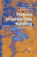 Progrès dans le traitement des données spatiales : 12e symposium international sur le traitement des données spatiales - Progress in Spatial Data Handling: 12th International Symposium on Spatial Data Handling