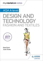 Mes notes de révision : AQA A-Level Design and Technology : Mode et Textiles - My Revision Notes: AQA A-Level Design and Technology: Fashion and Textiles