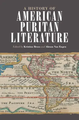 Une histoire de la littérature puritaine américaine - A History of American Puritan Literature