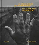 Le coût humain des agrotoxines - The Human Cost of Agrotoxins