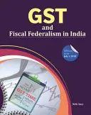 Taxe sur les produits et services et fédéralisme fiscal en Inde - Gst and Fiscal Federalism in India