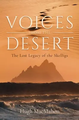 Les voix du désert : L'héritage perdu des Skelligs - Voices from the Desert: The Lost Legacy of the Skelligs