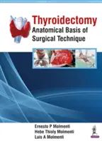 Thyroïdectomie : Bases anatomiques de la technique chirurgicale - Thyroidectomy: Anatomical Basis of Surgical Technique