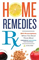 Home Remedies RX : Prescriptions bricolées quand vous en avez le plus besoin - Home Remedies RX: DIY Prescriptions When You Need Them Most