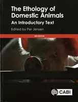 L'éthologie des animaux domestiques : Un texte d'introduction - The Ethology of Domestic Animals: An Introductory Text