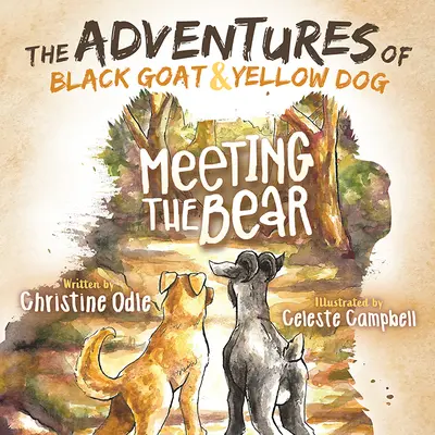 Les aventures de Chèvre Noire et Chien Jaune : À la rencontre de l'ours - The Adventures of Black Goat and Yellow Dog: Meeting the Bear