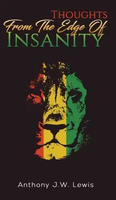 Réflexions au bord de la folie - Thoughts from the Edge of Insanity