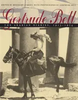 Gertrude Bell : Le journal arabe, 1913-1914 - Gertrude Bell: The Arabian Diaries, 1913-1914