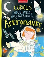 Questions et réponses curieuses sur les astronautes - Curious Questions & Answers about Astronauts