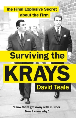 Survivre aux Krays : Le dernier secret explosif sur la firme - Surviving the Krays: The Final Explosive Secret about the Firm