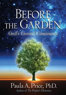 Avant le jardin : Le continuum éternel de Dieu - Before the Garden: God's Eternal Continuum