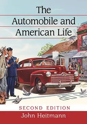 L'automobile et la vie américaine, édition 2D - The Automobile and American Life, 2D Ed.