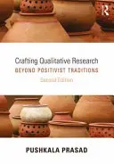 L'élaboration d'une recherche qualitative : Au-delà des traditions positivistes - Crafting Qualitative Research: Beyond Positivist Traditions