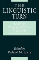 Le tournant linguistique : Essais de méthode philosophique - The Linguistic Turn: Essays in Philosophical Method