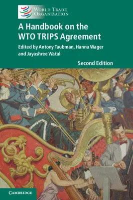 Manuel sur l'accord de l'OMC sur les voyages - A Handbook on the Wto Trips Agreement