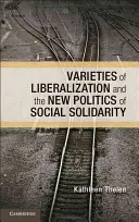 Variétés de libéralisation et nouvelle politique de solidarité sociale - Varieties of Liberalization and the New Politics of Social Solidarity