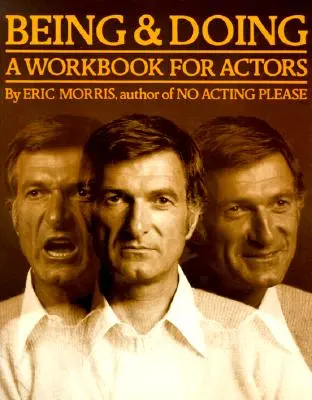 Être et faire : Un cahier d'exercices pour les acteurs - Being and Doing: A Workbook for Actors
