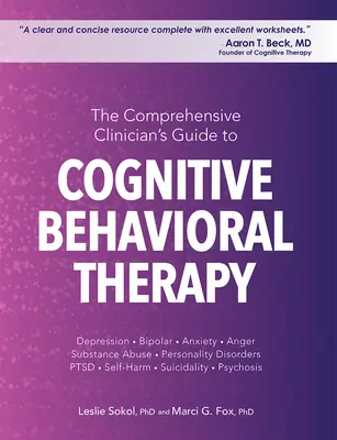 The Comprehensive Clinician's Guide to Cognitive Behavioral Therapy (Le guide complet du clinicien pour la thérapie cognitivo-comportementale) - The Comprehensive Clinician's Guide to Cognitive Behavioral Therapy